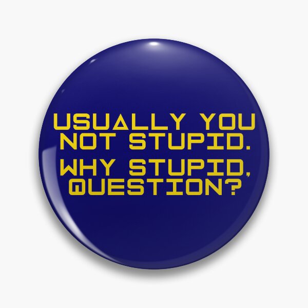 Item preview, Project Hail Mary - Why Stupid, Question? (Yellow) |  designed and sold by PixelsandPulp.