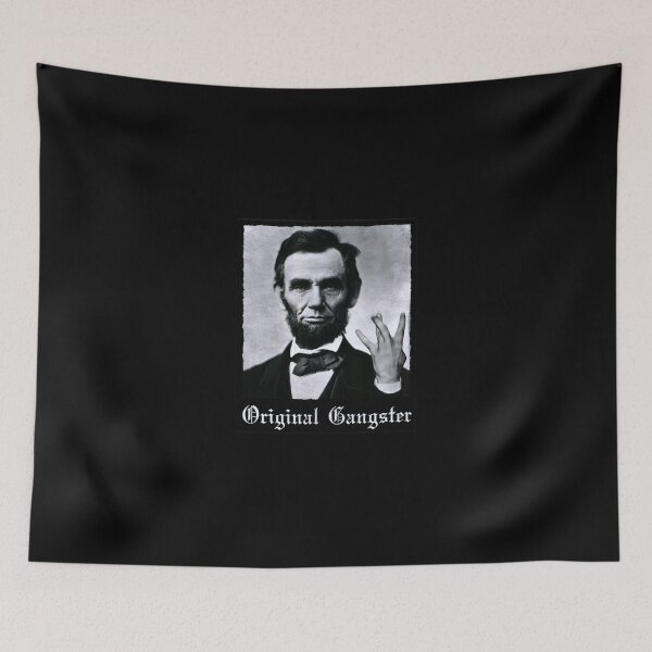 Item preview, Abraham Lincoln Original Gangster designed and sold by garapankus.