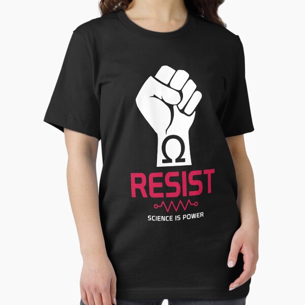 Aperçu de l'œuvre T-shirt Resist : La science, c'est le pouvoir créée et vendue par BootsBoots.