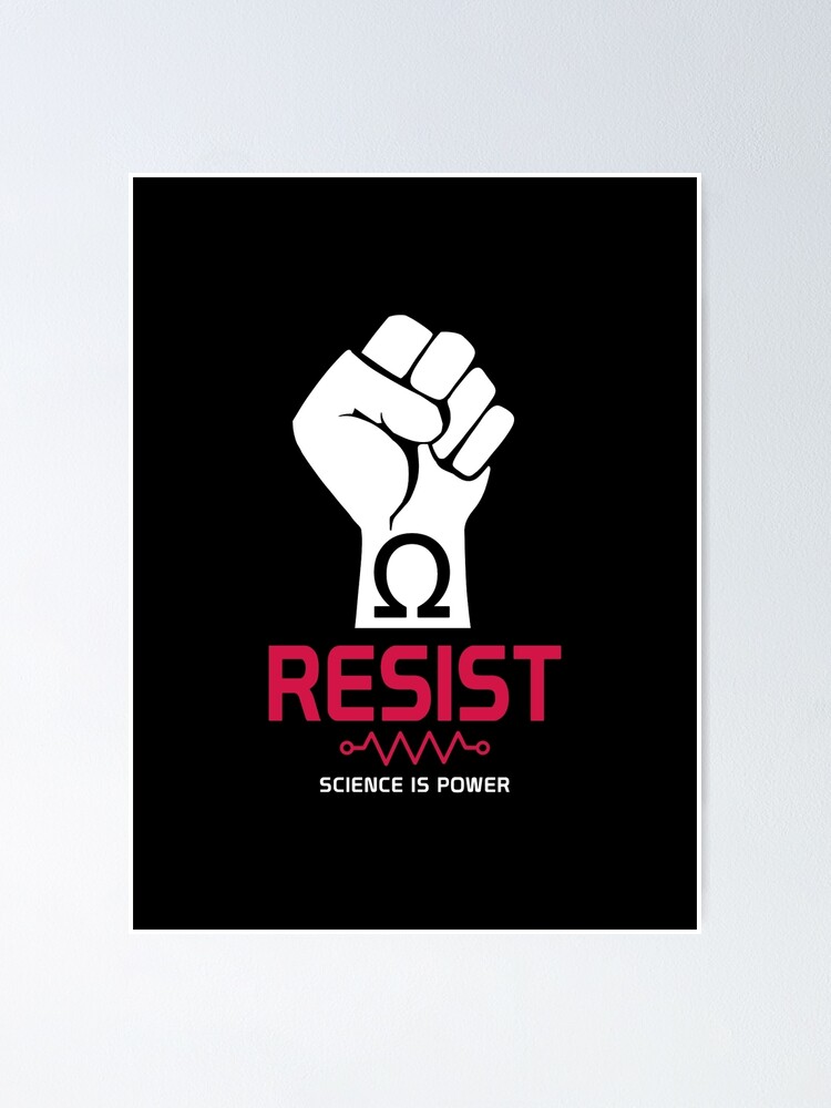 Resist - Science Is Power - Science Shirt Resist - Science Is Power - Science Shirt