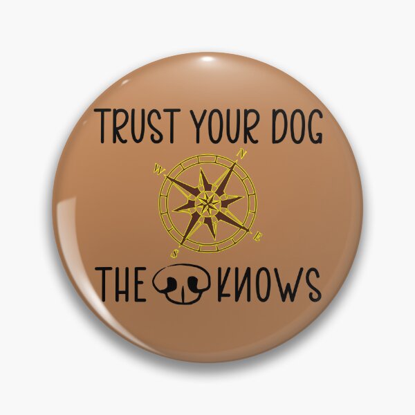 Item preview, TRUST YOUR DOG - the nose knows designed and sold by Shai55.