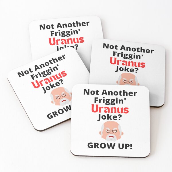 Item preview, Not Another Friggin' Uranus Joke Grow Up Design designed and sold by podguy.