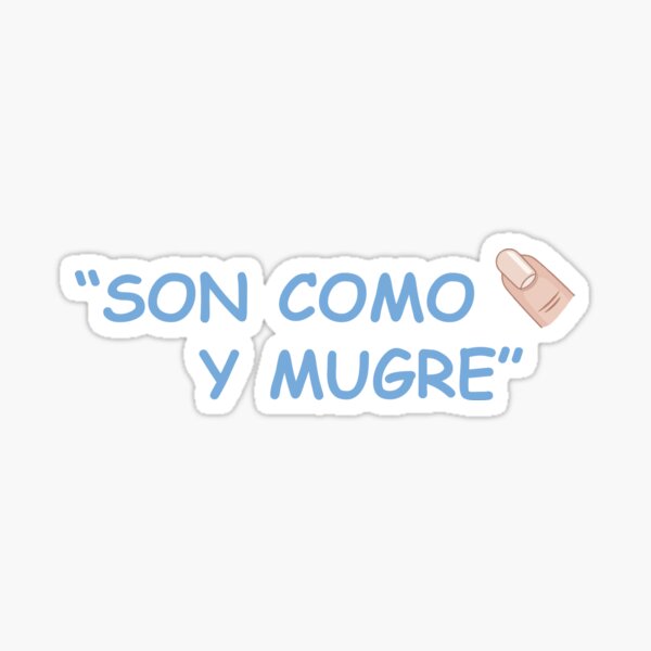 "Son como uña y mugre / Colombian Humor/ Latinx Heritage/ Regalos en