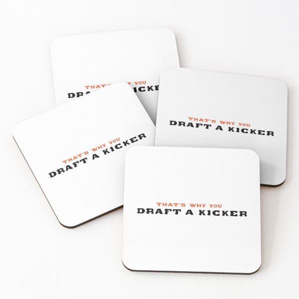 Item preview, That's Why You Draft a Kicker designed and sold by ckspicer11.