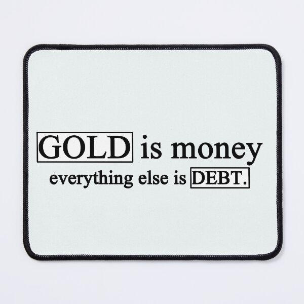 Item preview, Very interesting phrase about the value of gold and debt designed and sold by Alma fortalecida1.