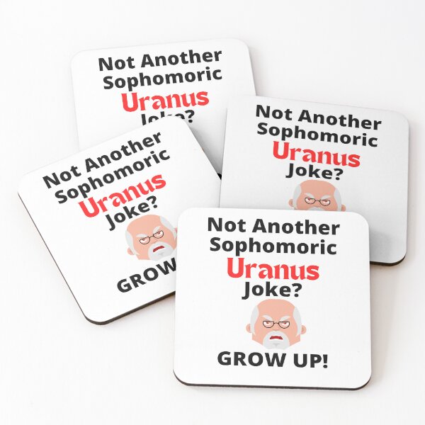 Item preview, Not Another Sophomoric Uranus Joke Grow Up Design designed and sold by podguy.