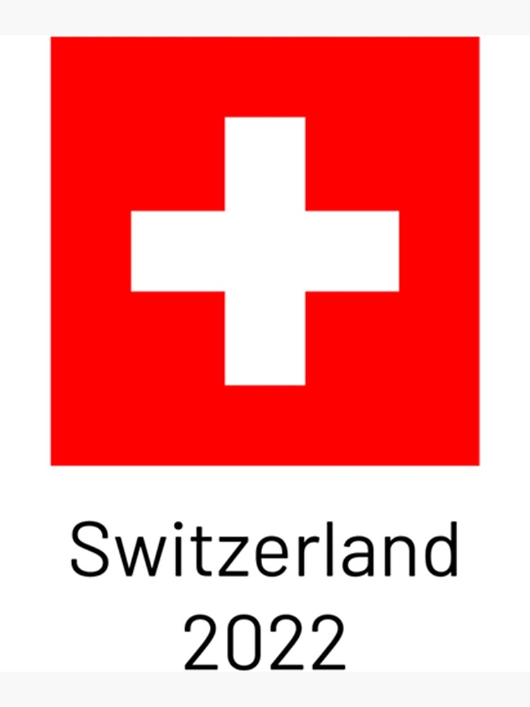 "Switzerland 2022 " Poster for Sale by OKhloie Redbubble