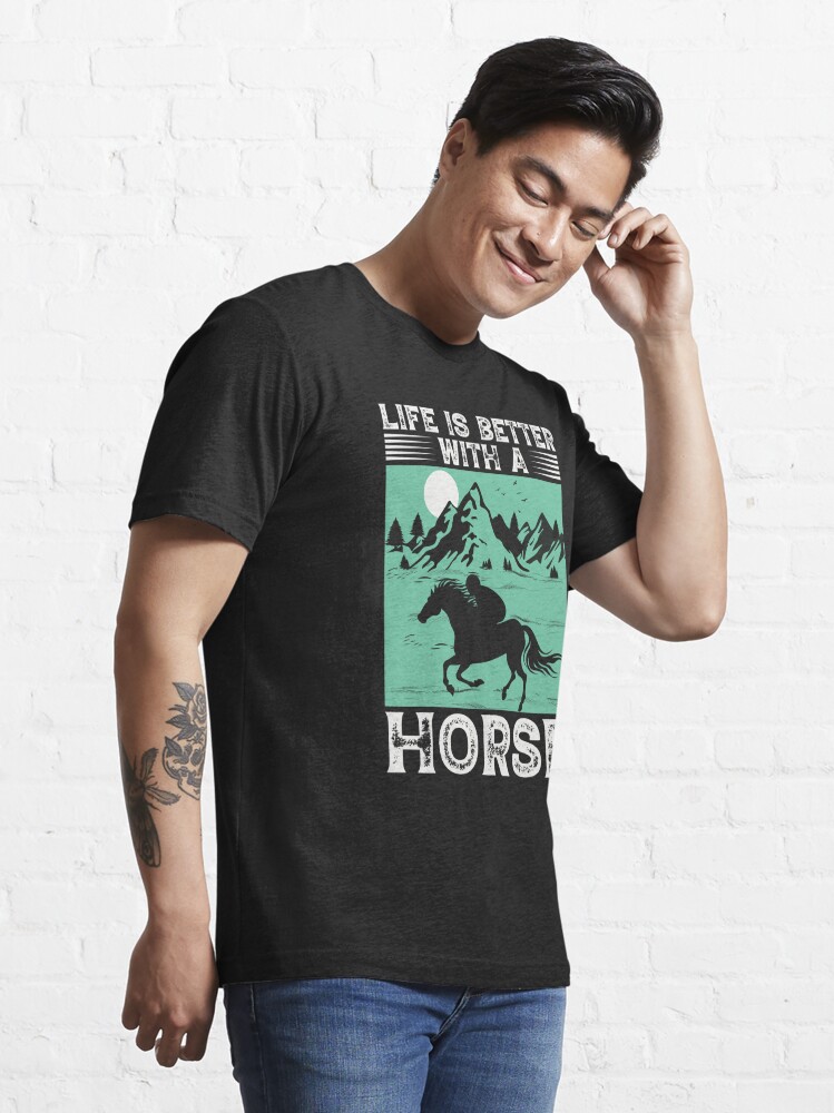 Cute Life Is Better With Horses Horseback Riding Essential T-Shirt for Sale  by Sonali69