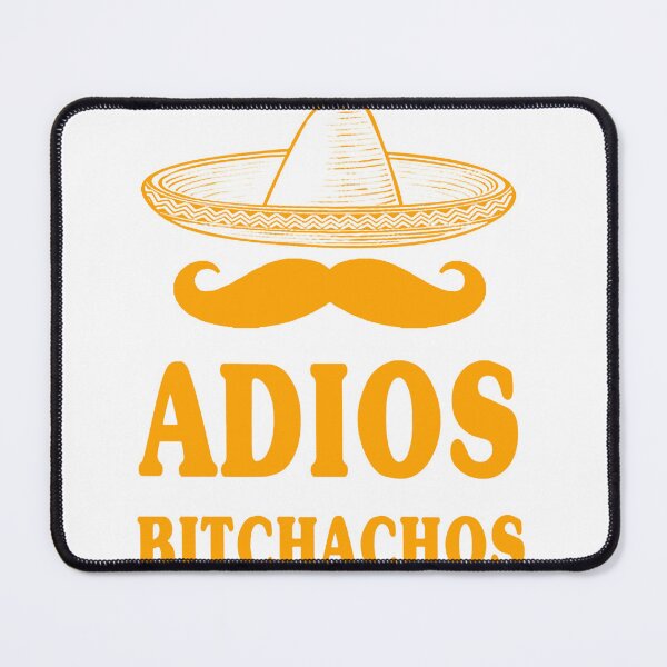 Item preview, adios bitchachos designed and sold by garapankus.