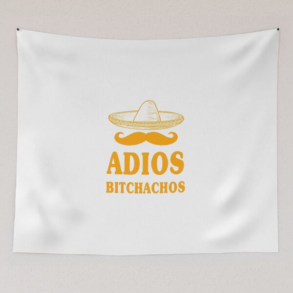 Item preview, adios bitchachos designed and sold by garapankus.