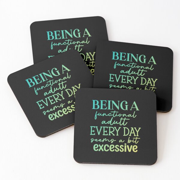 Item preview, Being A Functional Adult Every Day Seems A Bit Excessive designed and sold by SimplyCosmic11.