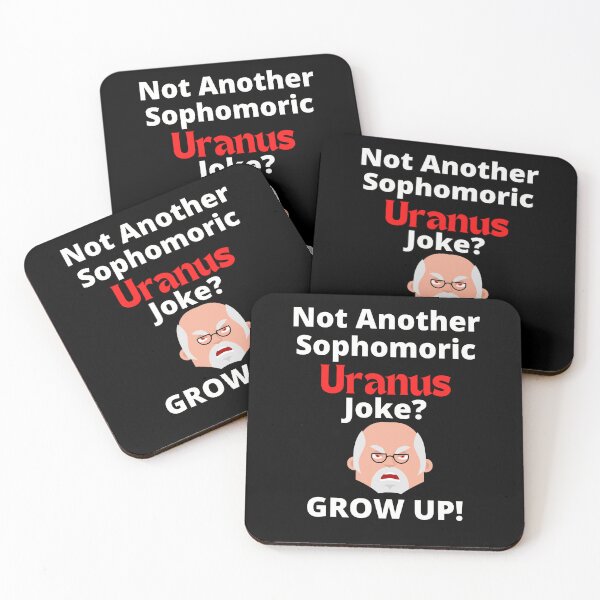 Item preview, Not Another Sophomoric Uranus Joke Grow Up Design White and Red Ltrs designed and sold by podguy.