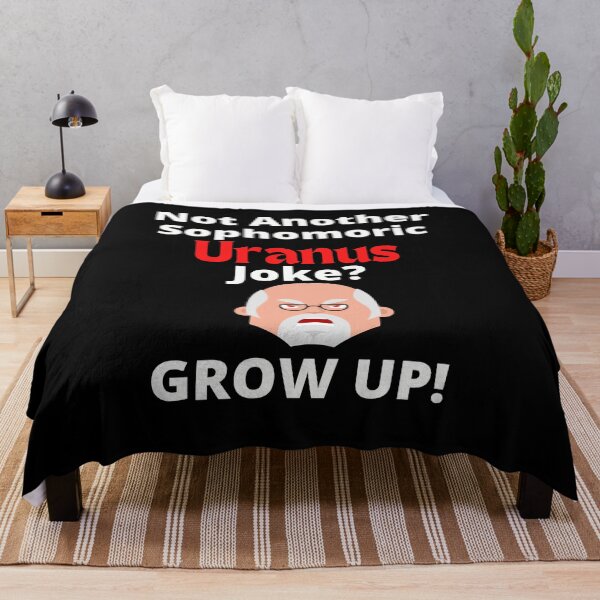 Item preview, Not Another Sophomoric Uranus Joke Grow Up Design White and Red Ltrs designed and sold by podguy.