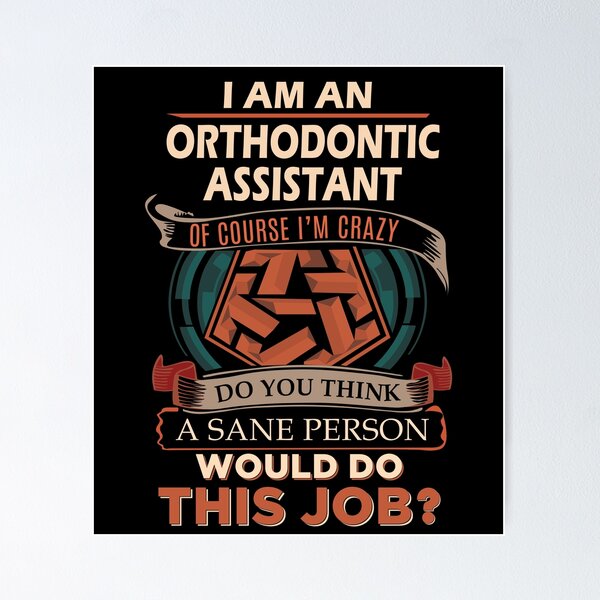 Item preview, Orthodontic Assistant T Shirt - Sane Person Job Gift Item Tee designed and sold by vonnie38uo.