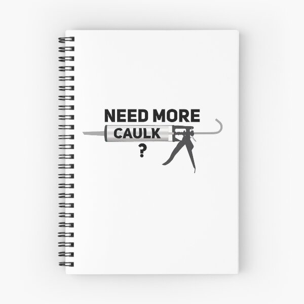 Item preview, Need More Caulk? designed and sold by DimensionFour.