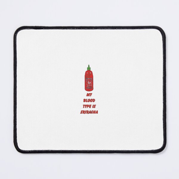 Item preview, My blood type is Sriracha designed and sold by Bobby Shaftoe.