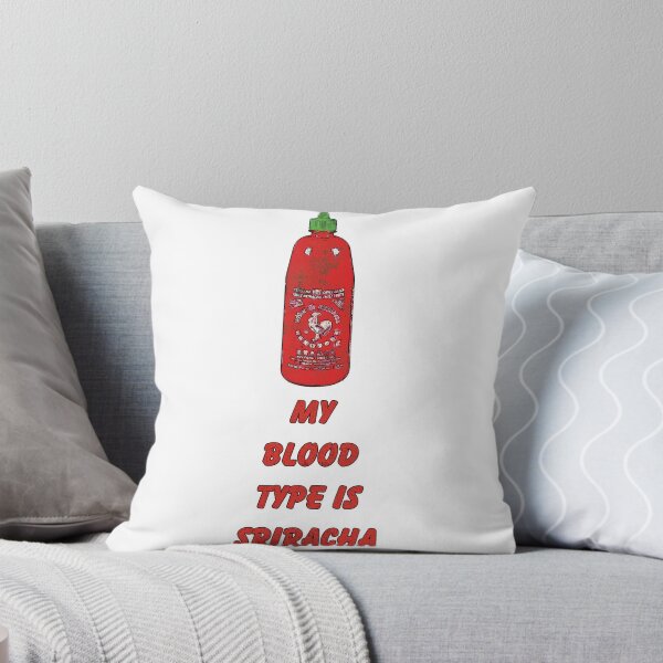 Item preview, My blood type is Sriracha designed and sold by Bobby Shaftoe.