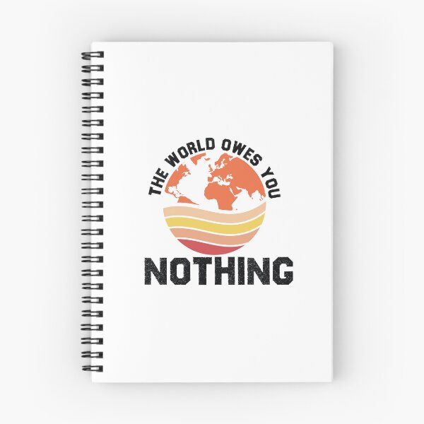 Item preview, Copy of  The world owes you nothing designed and sold by shoppingforyou ⭐⭐⭐⭐⭐.