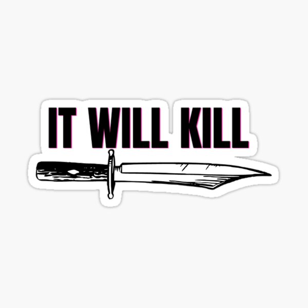 Item preview, It Will Kill designed and sold by prsagar01.