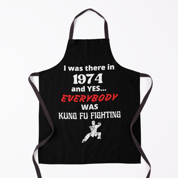 Item preview, I Was There Everybody Was Kung Fu Fighting White and Red Letters Barbecue Chef Apron designed and sold by podguy.