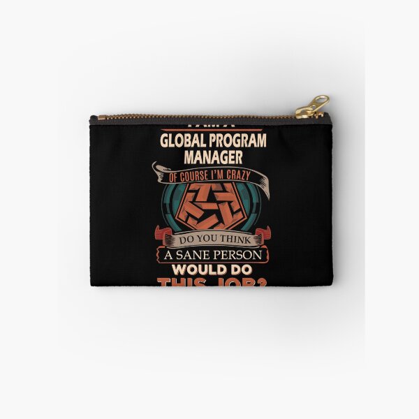 Item preview, Global Program Manager T Shirt - Sane Person Job Gift Item Tee designed and sold by vonnie38uo.