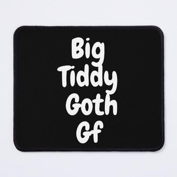 Item preview, Big Tiddy Goth Gf designed and sold by feelgoodbes.