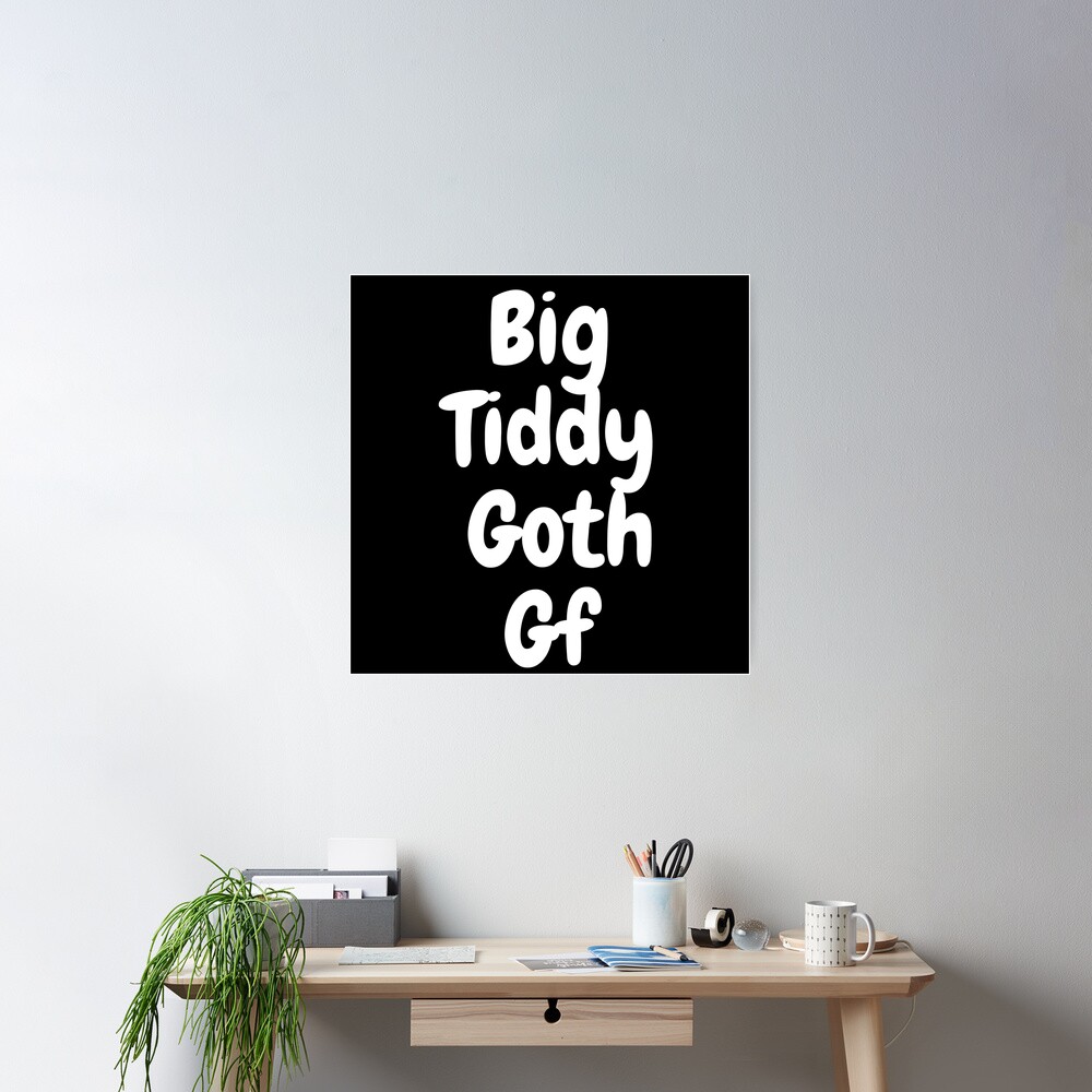 Big Tiddy Goth Gf