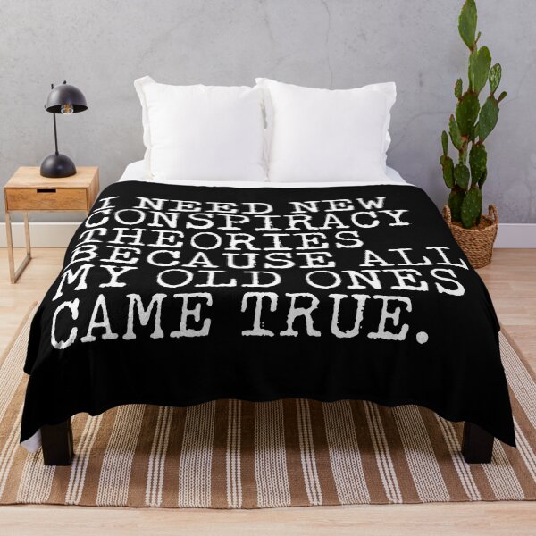 Item preview, i need new conspiracy theories because all my old ones came true designed and sold by FanaticTee.