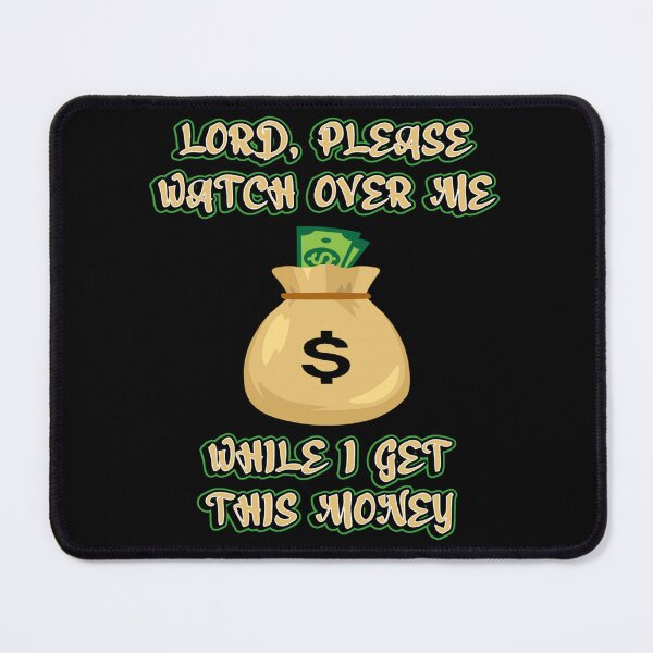 Item preview, Lord Please Watch Over Me While I Get This Money  designed and sold by JG0024.