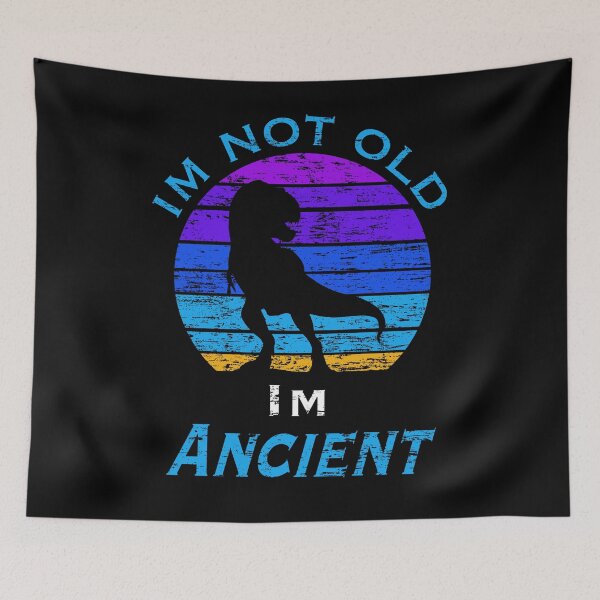 Item preview, I’m not old, I’m ancient designed and sold by VictorL Designs.