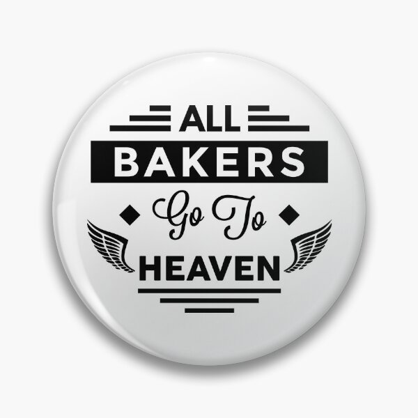 Item preview, All Bakers go To heaven designed and sold by TheArtism.