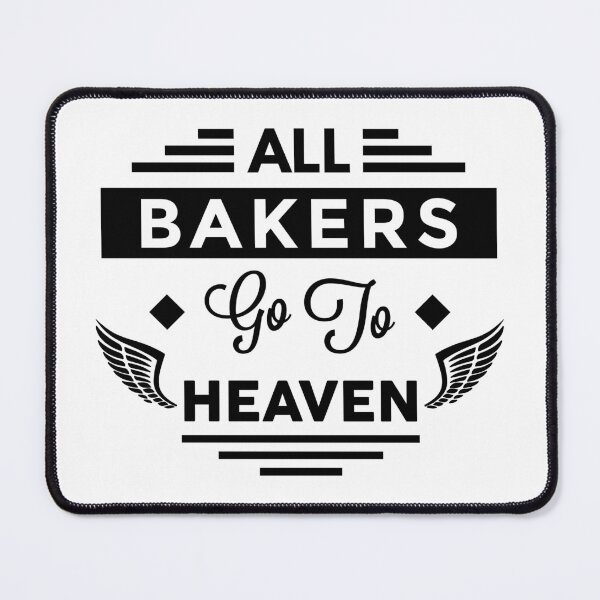 Item preview, All Bakers go To heaven designed and sold by TheArtism.
