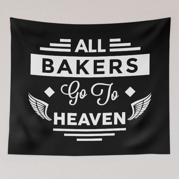 Item preview, All Bakers go To heaven designed and sold by TheArtism.