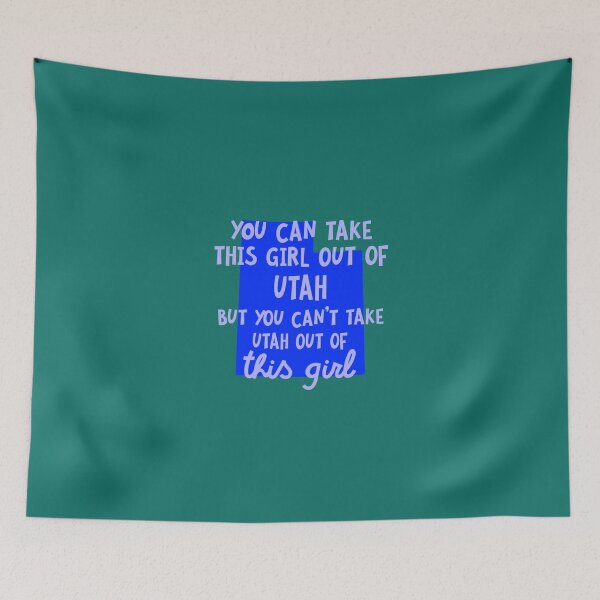 Item preview, You Can Take This Girl Out Of Utah designed and sold by AlwaysAwesome.