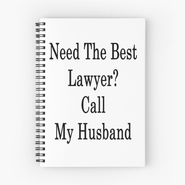Item preview, Need The Best Lawyer? Call My Husband designed and sold by supernova23.