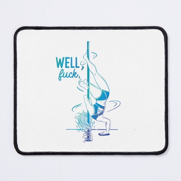 Item preview, Pole Dance WELL F*UCK - Pole Problems - blue designed and sold by cristicreative.