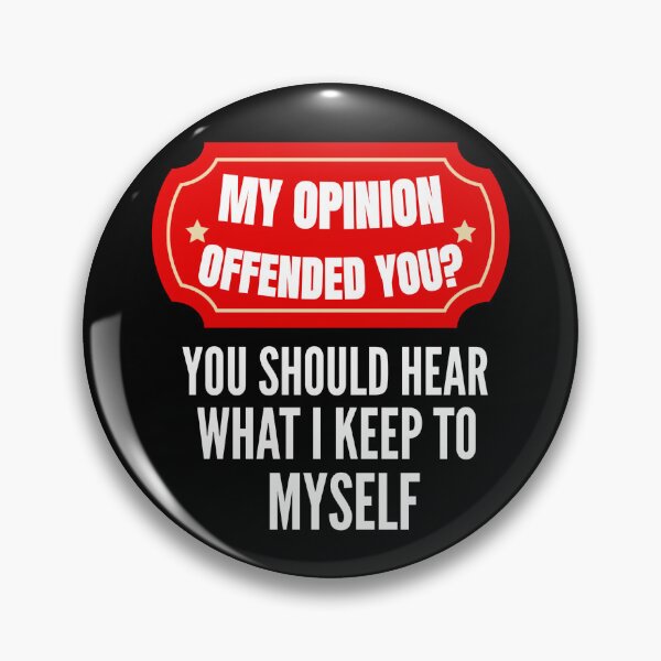 Item preview, My Opinion Offended You Humor Sarcastic designed and sold by Georgiodaccache.