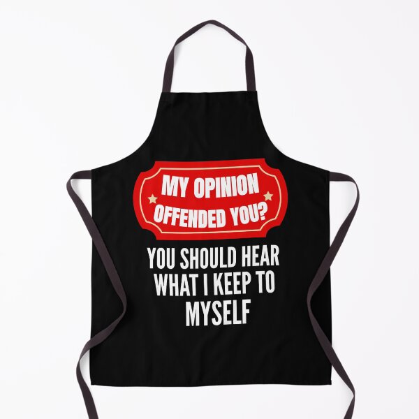 Item preview, My Opinion Offended You Humor Sarcastic designed and sold by Georgiodaccache.