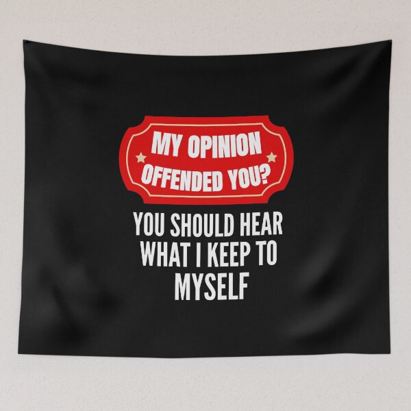 Item preview, My Opinion Offended You Humor Sarcastic designed and sold by Georgiodaccache.