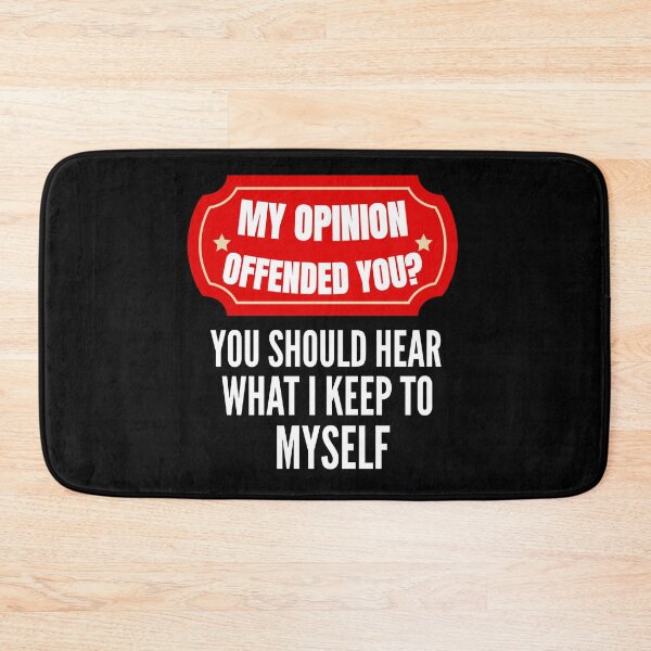 Item preview, My Opinion Offended You Humor Sarcastic designed and sold by Georgiodaccache.