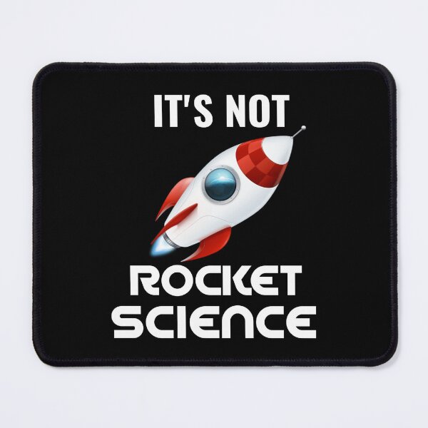 Item preview, It's Not Rocket Science designed and sold by Georgiodaccache.