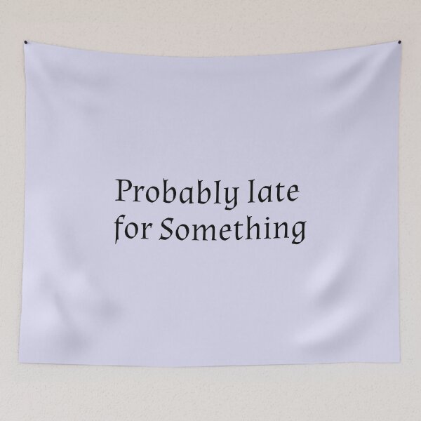 Item preview, Always late. designed and sold by ImperialDE.