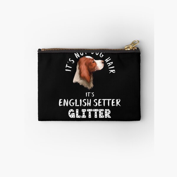 Item preview, It's not dog hair it's ENGLISH SETTER glitter funny dog quote designed and sold by theshirtinator.