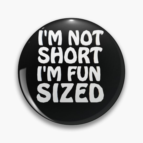 Item preview, I'm Not Short I'm Fun Sized Funny Sarcastic designed and sold by Georgiodaccache.