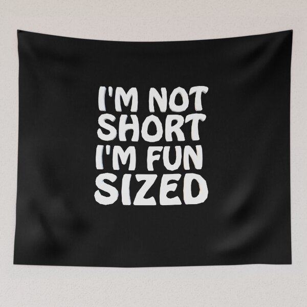 Item preview, I'm Not Short I'm Fun Sized Funny Sarcastic designed and sold by Georgiodaccache.
