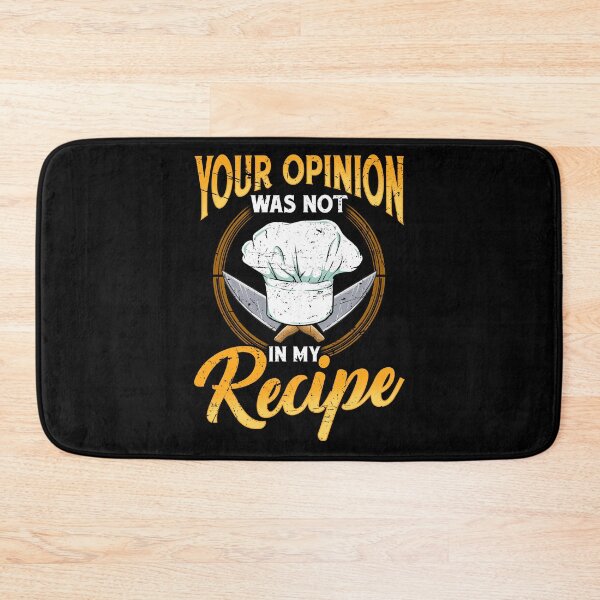 Item preview, Your opinion wasn't in the recipie Cook Chef Cooking BBQ designed and sold by 2blackcherries.