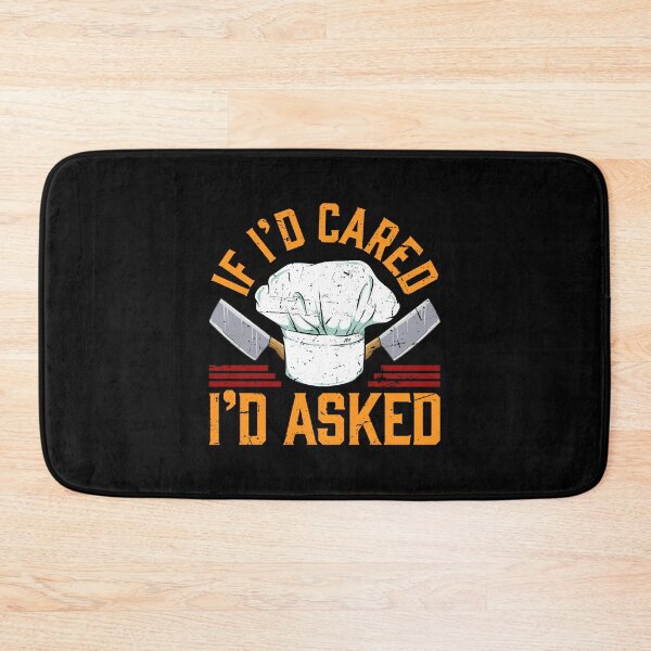 Item preview, If I'd cared, I'd asked Cook Chef Cooking BBQ designed and sold by 2blackcherries.