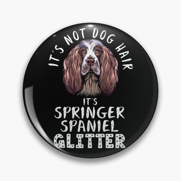Item preview, It's not dog hair it's ENGLISH SPRINGER SPANIEL glitter funny dog quote designed and sold by theshirtinator.