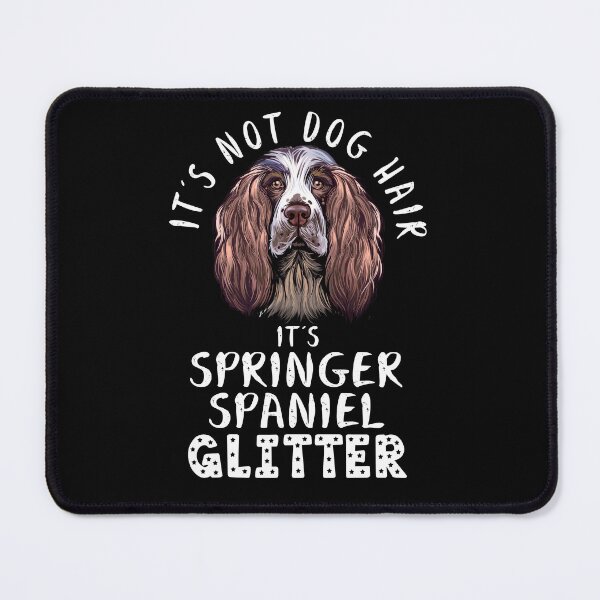 Item preview, It's not dog hair it's ENGLISH SPRINGER SPANIEL glitter funny dog quote designed and sold by theshirtinator.