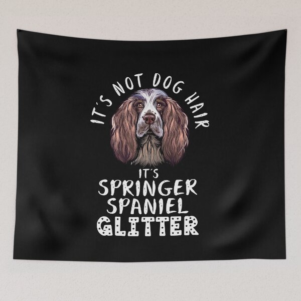 Item preview, It's not dog hair it's ENGLISH SPRINGER SPANIEL glitter funny dog quote designed and sold by theshirtinator.